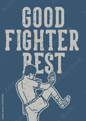 poster design good fighter best with muay thai martial art artist vintage illustration