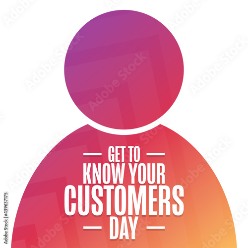 Get to Know Your Customers Day. Holiday concept. Template for background, banner, card, poster with text inscription. Vector EPS10 illustration.