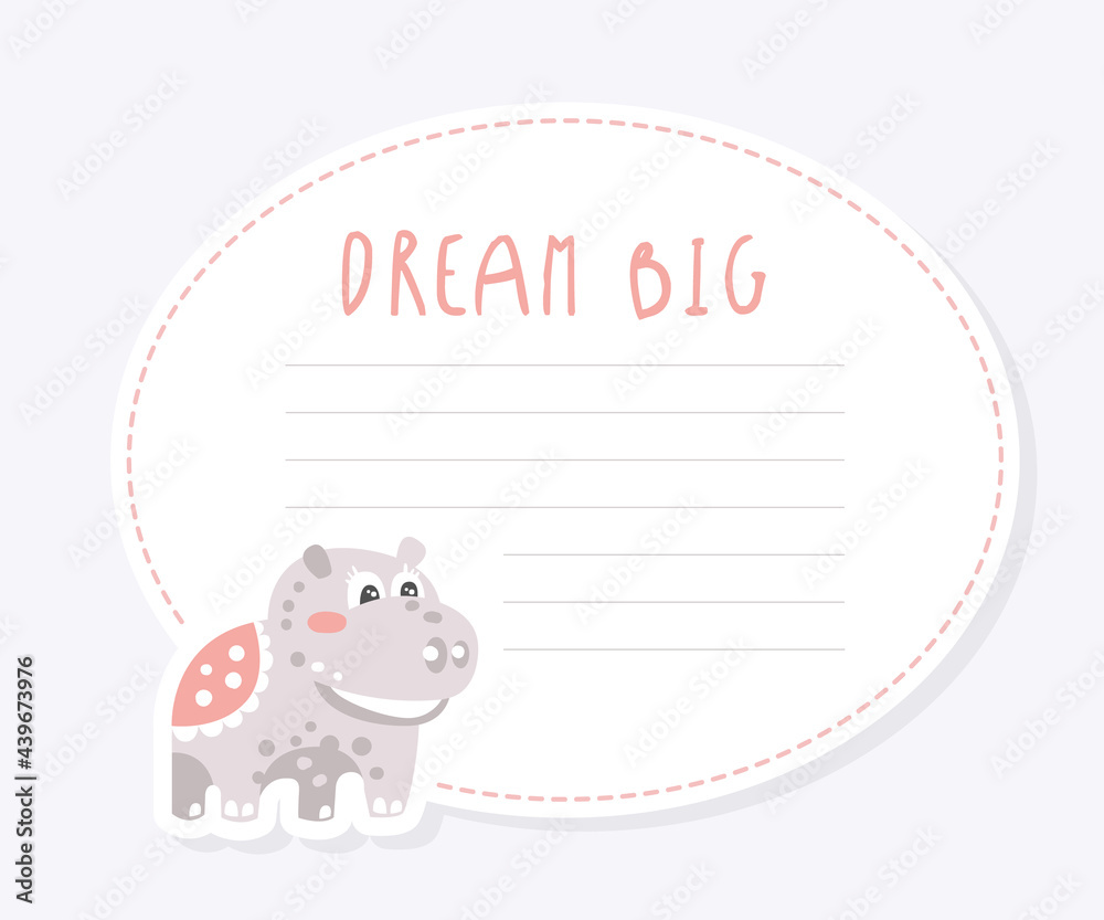 Dream Big Card Template Design, Childish planner, Cute Notebook Sheet with Cute Hippo Vector Illustration