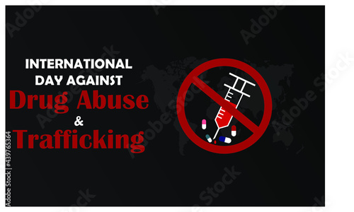 International Day against DRUG ABUSE and trafficking. vector illustration with  drug injection on world map and typograph. concept banner, poster, template design.26 June