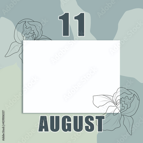 august 11. 11-th day of the month, calendar date.A clean white sheet on an abstract gray-green background with an outline of iris flowers. Copy space, Summer month, day of the year concept