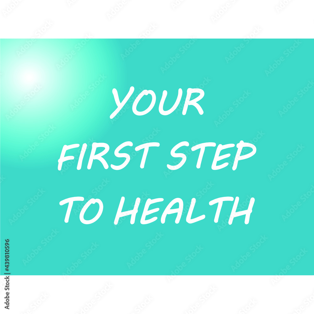 your first healthy step sentence with a blue background