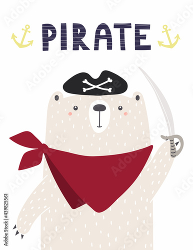 Cute funny bear sailor in pirate hat, bandana, with sword, text. Hand drawn childish vector illustration. Scandinavian style flat design. Concept for nautical kids fashion, textile print, poster, card