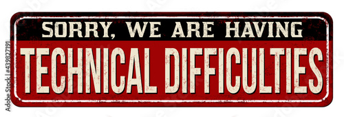 Technical difficulties vintage rusty metal sign photo