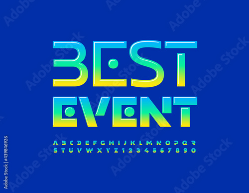 Vector artistic flyer Best Event with gradient color Alphabet Letters and Numbers. Creative bright Font