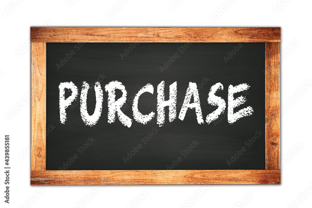 Fototapeta premium PURCHASE text written on wooden frame school blackboard.