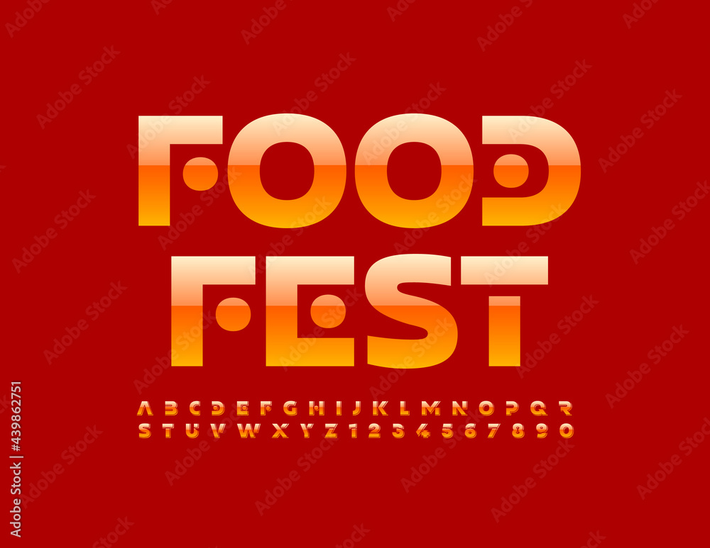 Vector bright poster Food Fest. Abstract style Alphabet Letters and Numbers set. Glossy Orange Font