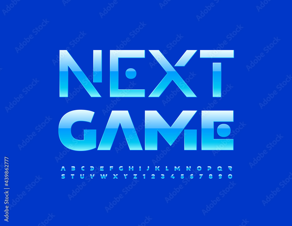 Vector techno emblem Next Game. Shiny Blue Font. Creative glossy Alphabet Letters and Numbers set Vector techno emblem Next Game. Shiny Blue Font. Creative glossy Alphabet Letters and Numbers set