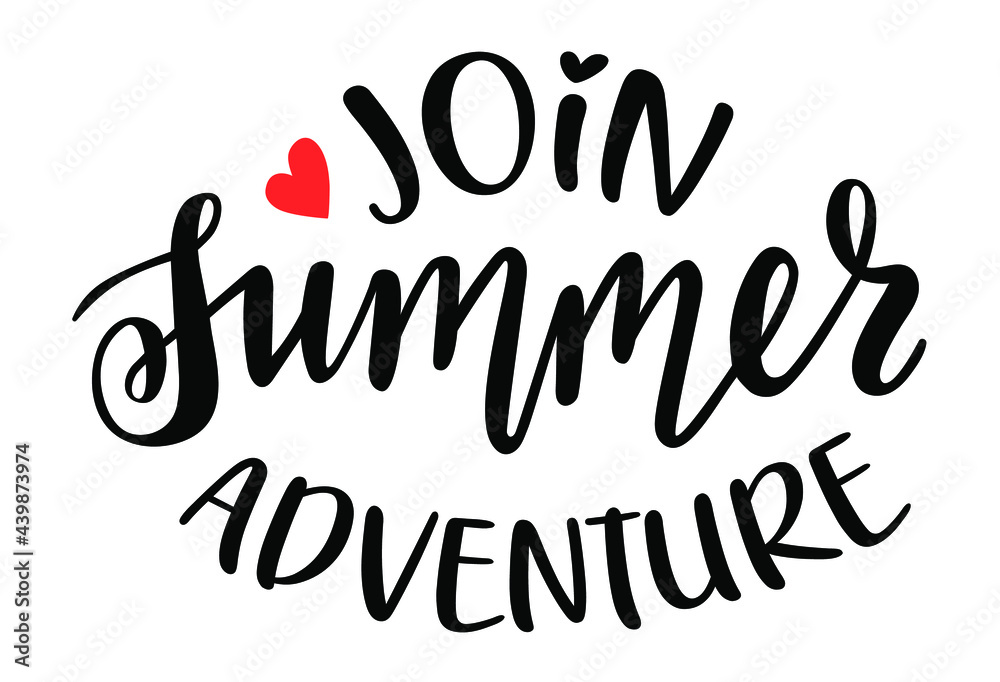 Join Summer adventure handwritten lettering with flat cherrie and strawberry. Seasonal quotes and phrases for cards, banners, posters, mug, notebooks, scrapbooking, pillow case and clothes design.