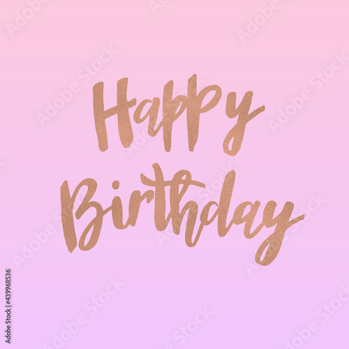 Happy Birthday - Handwritten lettering brush contemporary design with gold glitter on colored background  can be used for greeting cards  invitations  postcards  banner. Vector illustration.
