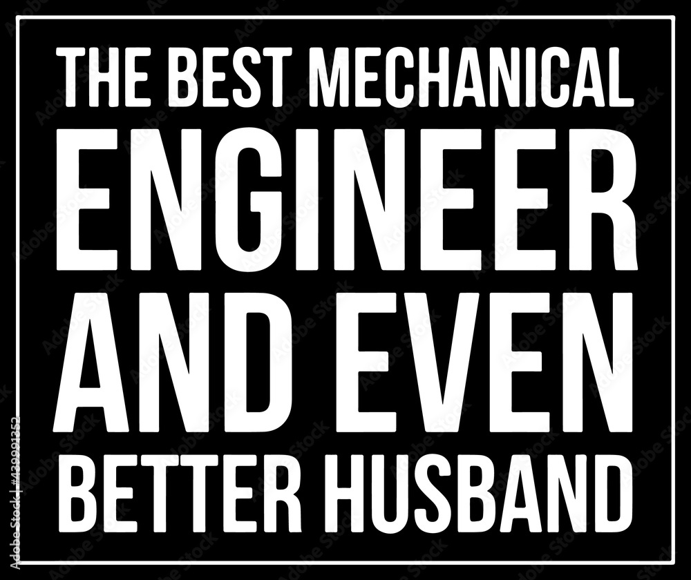 Funny Mechanical Engineering Joke, Engineer Funny Saying. white text with a black background.
