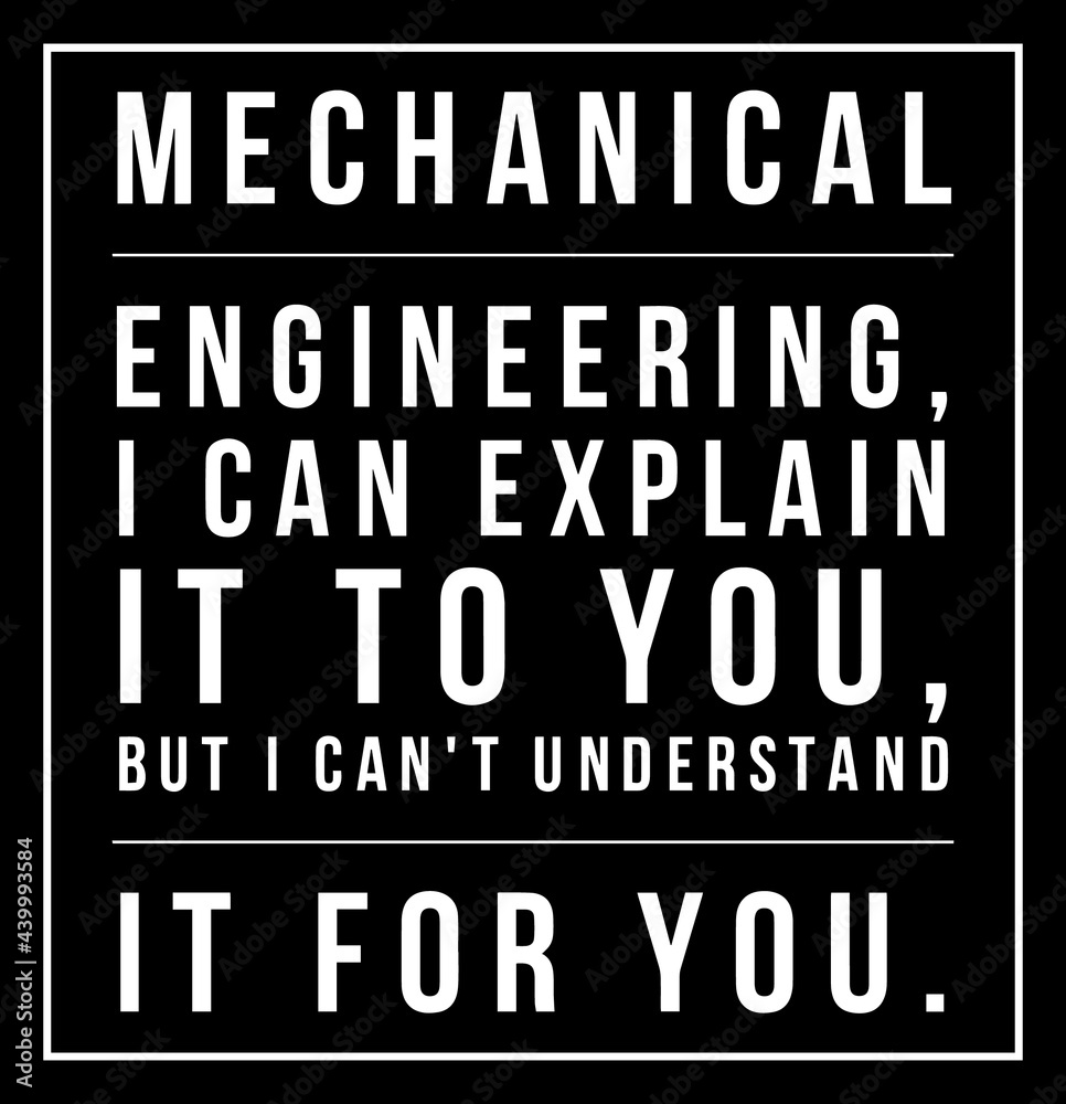 Engineer Funny Saying. white text with a black background.