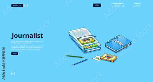 Journalist banner with equipment for interview. Vector landing page of broadcast author, newspaper writer with isometric illustration of dictaphone with audio cassette, notebook and pencils photo