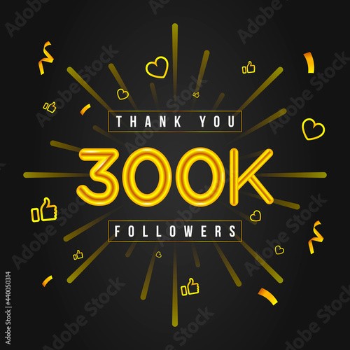 Thank you 300k followers Design. Celebrating 300000 or Three hundred thousand followers. Vector illustration.