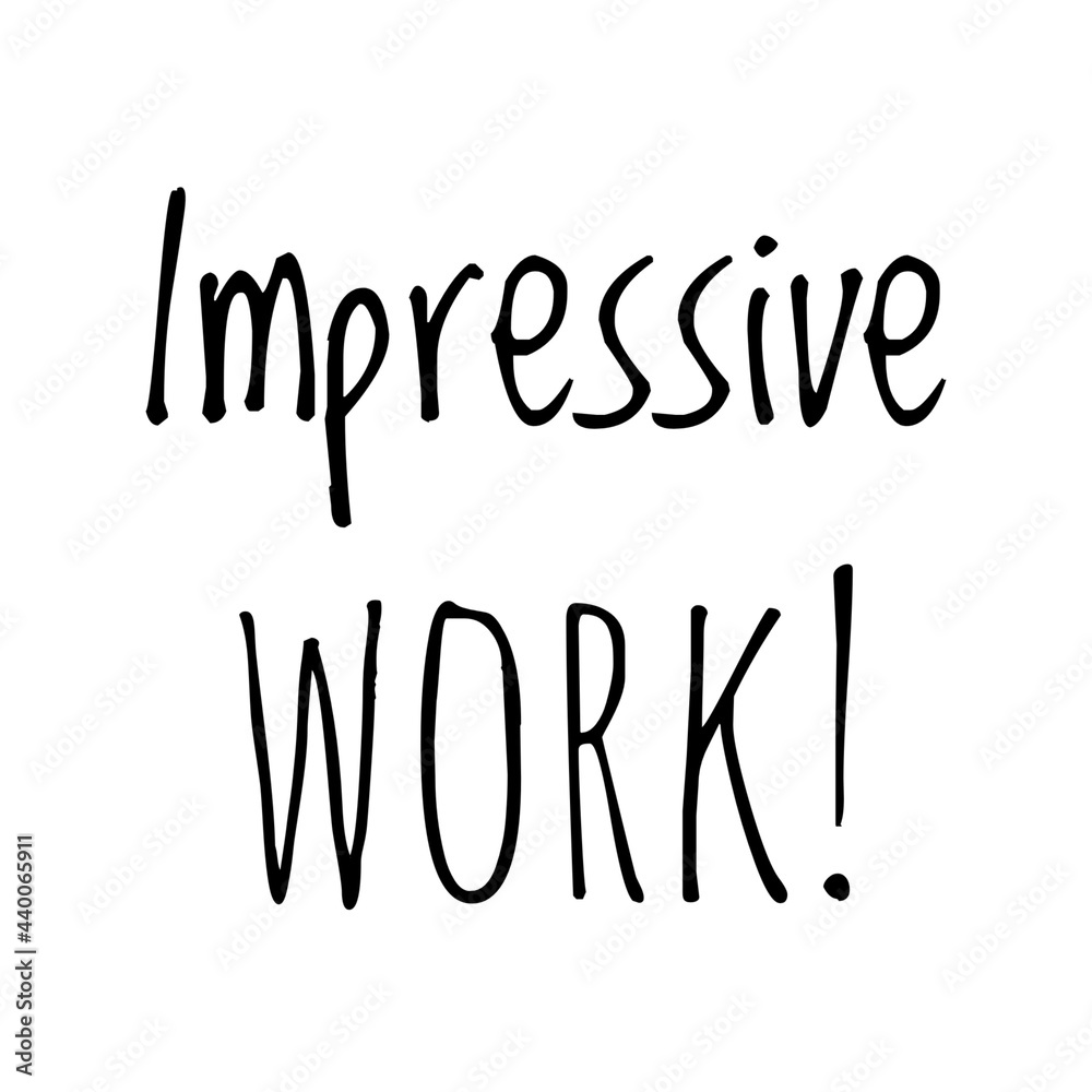 Fototapeta premium ''Impressive work'' Quote Illustration