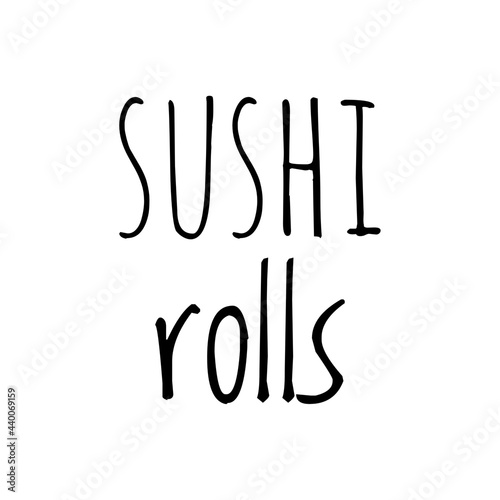 ''Sushi rolls'' Quote Illustration