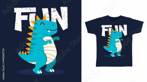 Fototapeta Naklejka Na Ścianę i Meble -  Dinosaur with Fun typography vector illustration t-shirt design concept.
