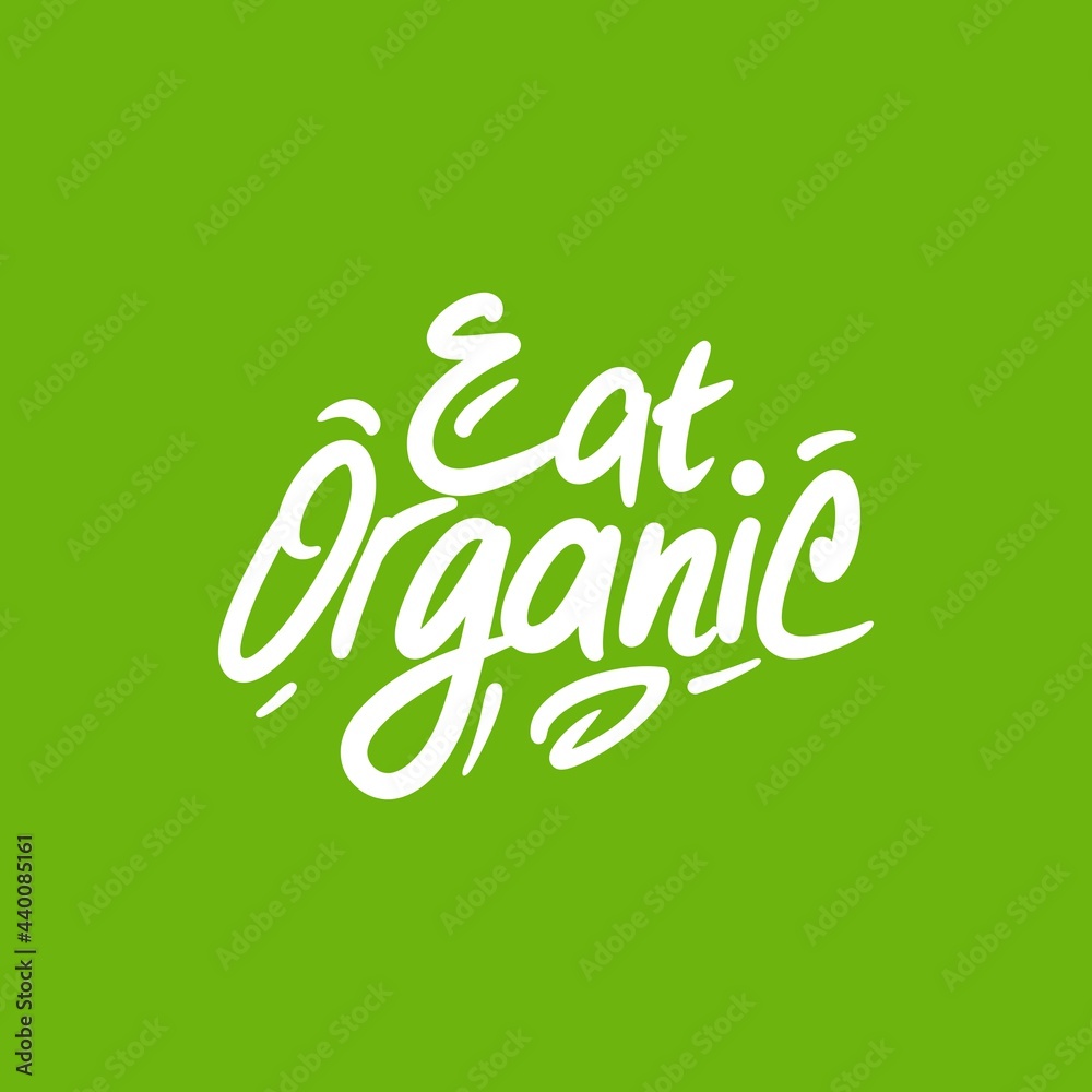 Eat Organic nature Quote Text Design Graphic Eat Organic nature Quote Text Design Graphic