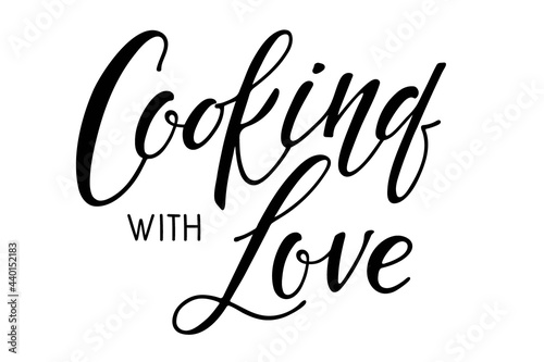 Cooking with Love Calligraphy. Kitchen poster. Text Cooking with Love on white. Hand written brush Lettering for wall art decor, culinary school, food company, cooking shop logotype emblem isolated 