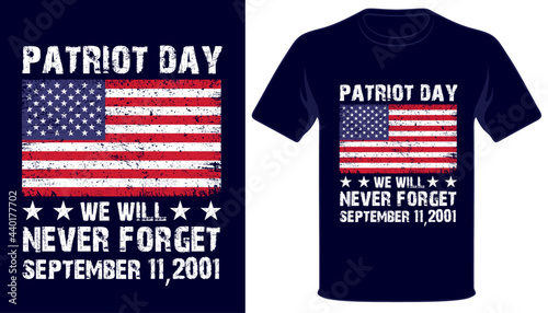 Patriot day we will never forget usa grunge flag patriot day tshirt photo