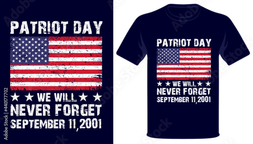 Patriot day we will never forget usa grunge flag patriot day tshirt