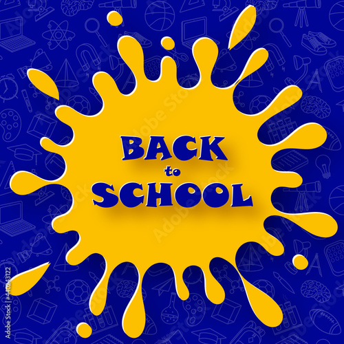 Paper art and craft style Back to school abstract background. Yellow blot paper shape on blue background with school elements doodle pattern.
