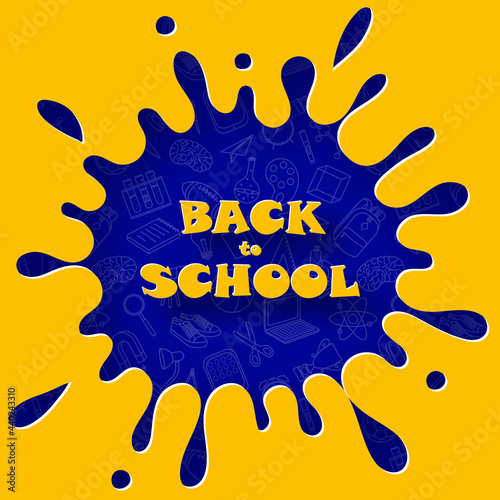 Funny Back to school abstract background in cut paper style. Yellow blot paper shape on blue background with school elements doodle pattern.