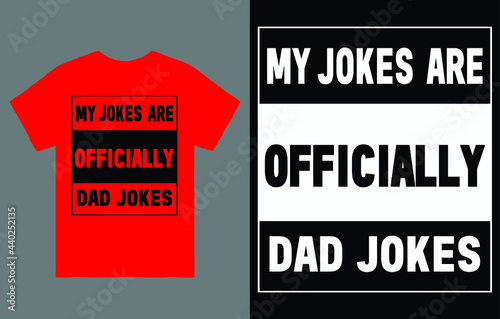 My Jokes Are Officially Dad Jokes T-Shirt Vector Design