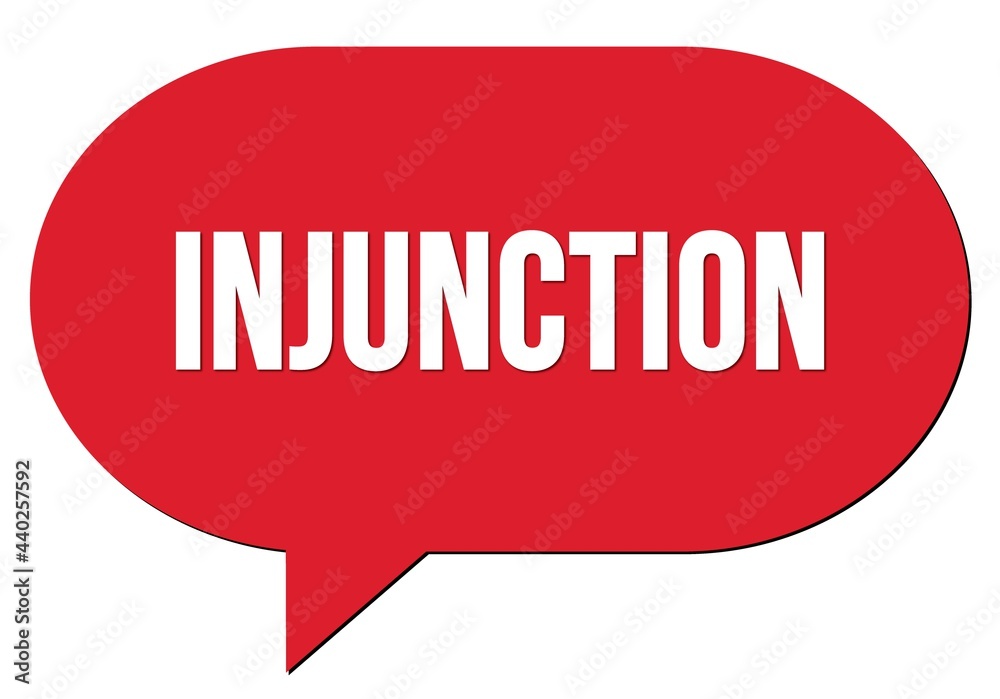 INJUNCTION text written in a red speech bubble INJUNCTION text written in a red speech bubble