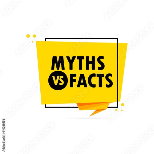 Myths or facts. Origami style speech bubble banner. Sticker design template with Myths or facts text. Vector EPS 10. Isolated on white background