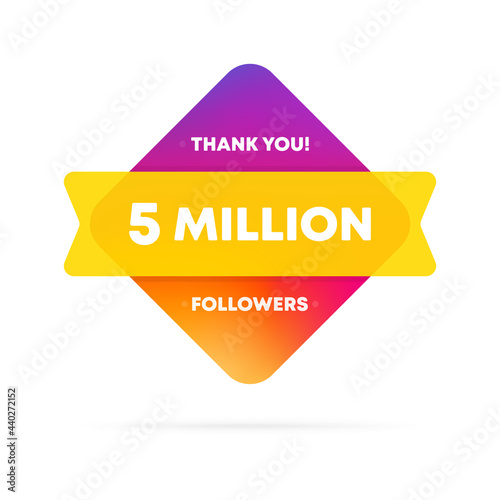 Thank you for 5 million followers banner. Social media concept. 5 m subscribers. Vector EPS 10. Isolated on white background