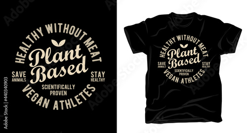 Plant based typography t-shirt design