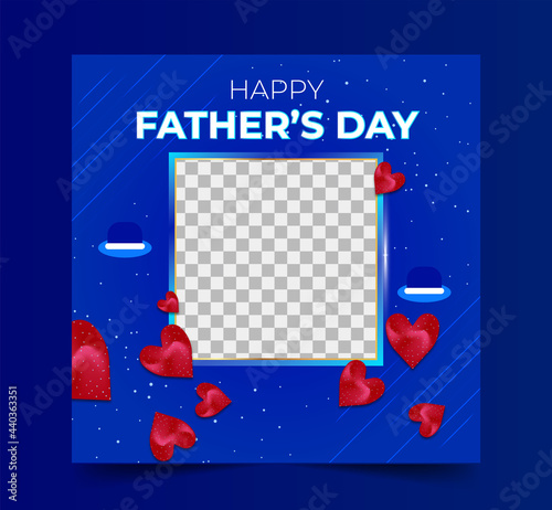 Social Media Post Template frame for Happy Father's day. Fathers day wishes social media Instagram post. father's day sale, happy valentine day social media post.gift card design.