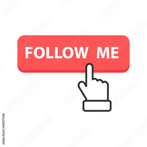 Button Follow me . Click Hand. Vector Illustration