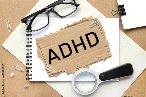 ADHD is Attention deficit hyperactivity disorder.