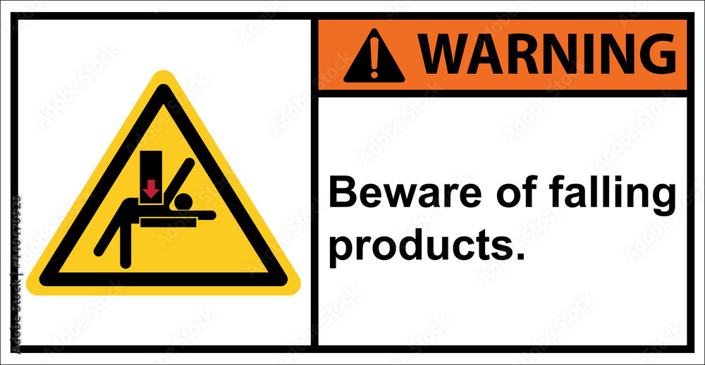 Beware of impact products Do not stand in the way of placing products.,Warning Sign Beware of impact products Do not stand in the way of placing products.,Warning Sign