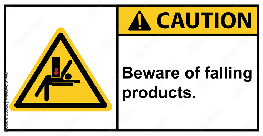 Beware of impact products Do not stand in the way of placing products.,Caution Sign Beware of impact products Do not stand in the way of placing products.,Caution Sign