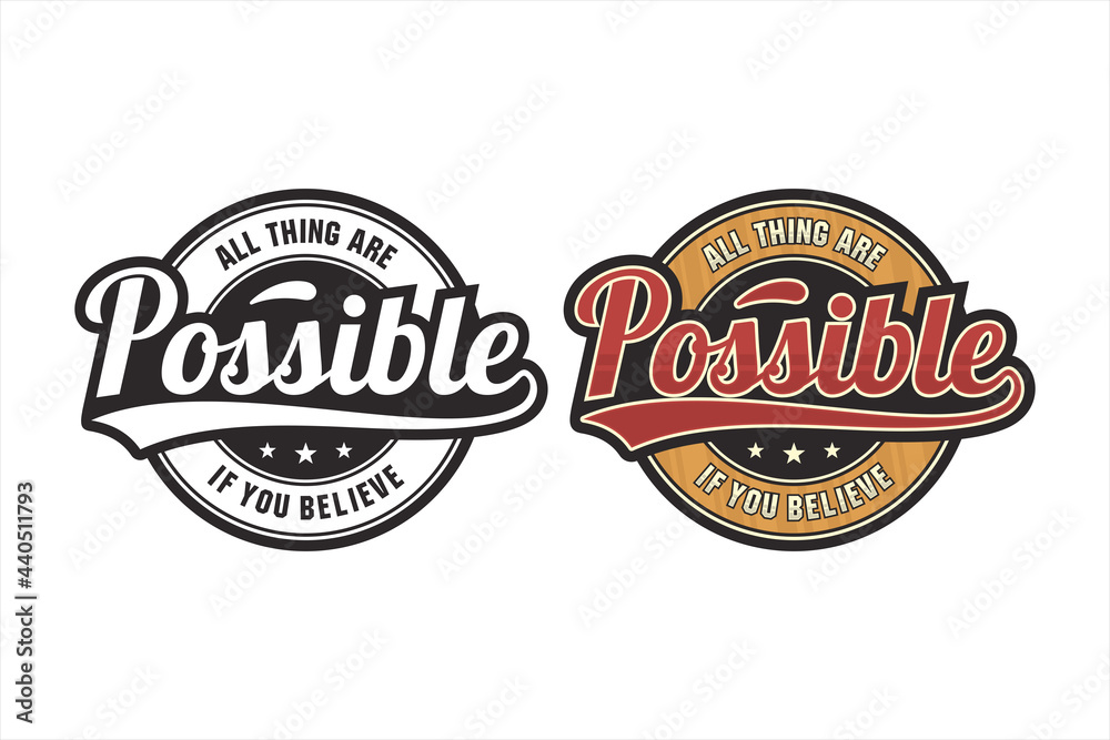 Lettering quote motivational All thing are possible logo