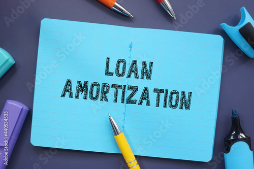 Photos Business concept meaning Loan Amortization with sign on the sheet