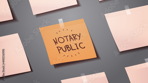 reminder schedule board notary public written on sticky note paper signing and legalization documents concept