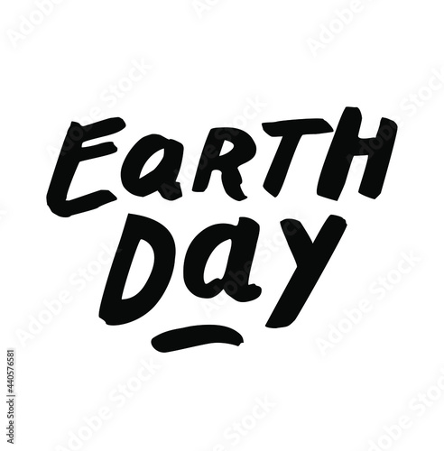 Earth Day 22nd April. Hand painted handwritten eco sign paintbrush style hipster logotype. Black ink hand lettering vector stylish organic letters. Naive soulful calligraphic typography design element