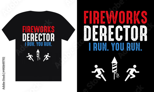 Fireworks Director If I Run You Run T-Shirt, 4th Of July T-Shirt Design, Independence Day T-Shirt, 4th Of July Gift T-Shirt