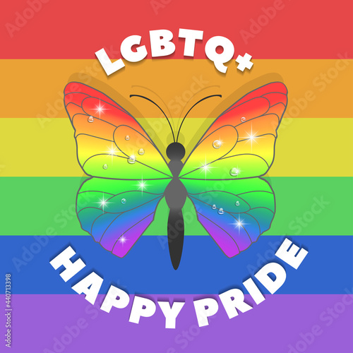 Inscription Happy pride, LGBTQ+. Rainbow poster. A butterfly with spread iridescent wings, bright radiant sparks, stars and drops, tears