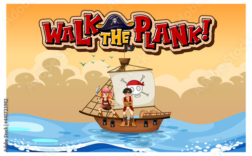 Walk the plank font banner with pirate cartoon character with pirate ship