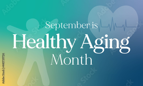 Healthy Aging month is observed every year in September, which gives national attention to focus on passions in life and the positive aspects of growing older. Vector illustration