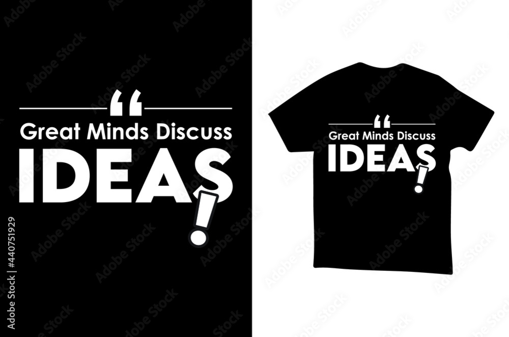 Great Minds Discuss Ideas black T-Shirt Template Great Minds Discuss Ideas black T-Shirt Template