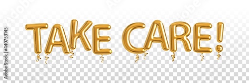 Vector realistic isolated golden balloon text of Take Care on the transparent background.
