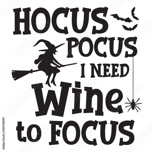 hocus pocus i need wine to focus inspirational quotes, motivational positive quotes, silhouette arts lettering design