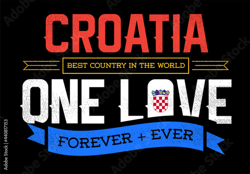 Country Inspiration Phrase for Poster or T-shirts. Creative Patriotic Quote. Fan Sport Merchandising. Memorabilia. Croatia.