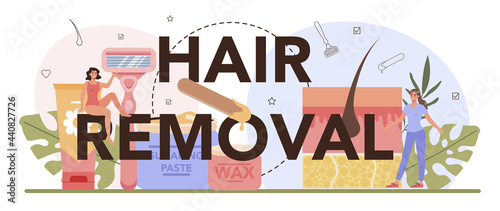 Hair removal typographic header. Depilation and epilation methods